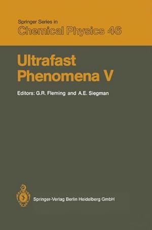 Seller image for Ultrafast Phenomena V : Proceedings of the Fifth OSA Topical Meeting Snowmass, Colorado, June 1619, 1986 for sale by AHA-BUCH GmbH