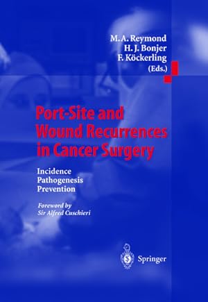 Bild des Verkufers fr Port-Site and Wound Recurrences in Cancer Surgery : Incidence - Pathogenesis - Prevention zum Verkauf von AHA-BUCH GmbH