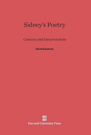 Seller image for Sidney's Poetry : Contexts and Interpretations for sale by AHA-BUCH GmbH