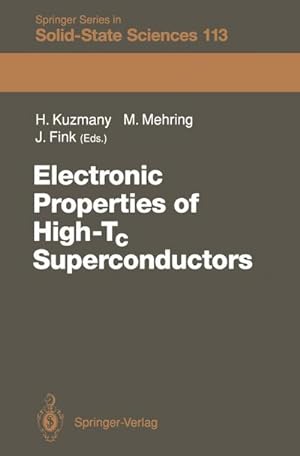 Bild des Verkufers fr Electronic Properties of High-Tc Superconductors : The Normal and the Superconducting State of High-Tc Materials zum Verkauf von AHA-BUCH GmbH