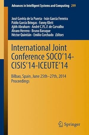 Image du vendeur pour International Joint Conference SOCO14-CISIS14-ICEUTE14 : Bilbao, Spain, June 25th-27th, 2014, Proceedings mis en vente par AHA-BUCH GmbH