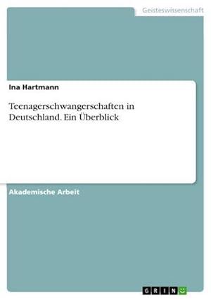 Bild des Verkufers fr Teenagerschwangerschaften in Deutschland. Ein berblick zum Verkauf von AHA-BUCH GmbH