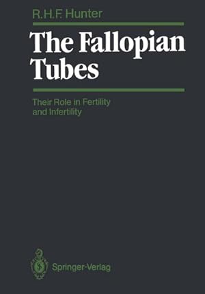 Bild des Verkufers fr The Fallopian Tubes : Their Role in Fertility and Infertility zum Verkauf von AHA-BUCH GmbH