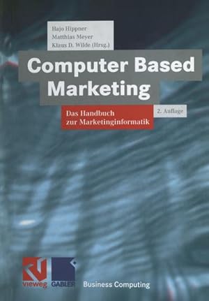 Bild des Verkufers fr Computer Based Marketing : Das Handbuch zur Marketinginformatik zum Verkauf von AHA-BUCH GmbH
