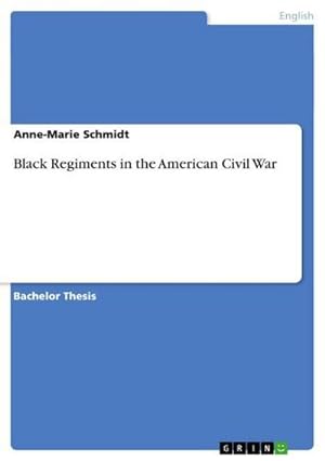 Bild des Verkufers fr Black Regiments in the American Civil War zum Verkauf von AHA-BUCH GmbH