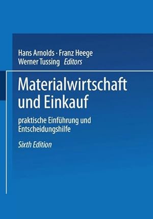 Bild des Verkufers fr Materialwirtschaft und Einkauf : Praktische Einfhrung und Entscheidungshilfe zum Verkauf von AHA-BUCH GmbH