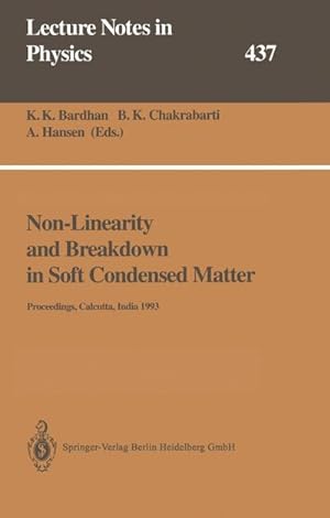 Seller image for Non-Linearity and Breakdown in Soft Condensed Matter : Proceedings of a Workshop Held at Calcutta, India 19 December 1993 for sale by AHA-BUCH GmbH