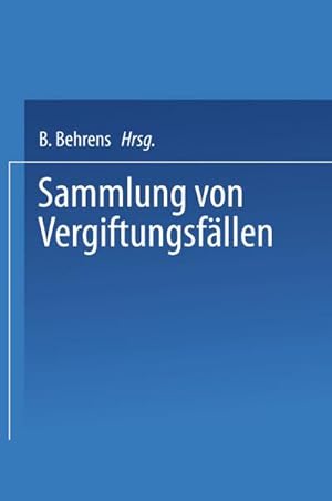Bild des Verkufers fr Sammlung von vergiftungsfllen : Unter Mitwirkung der Deutschen Pharmakologischen Gesellschaft zum Verkauf von AHA-BUCH GmbH