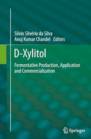 Bild des Verkufers fr D-Xylitol : Fermentative Production, Application and Commercialization zum Verkauf von AHA-BUCH GmbH