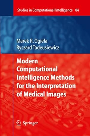 Bild des Verkufers fr Modern Computational Intelligence Methods for the Interpretation of Medical Images zum Verkauf von AHA-BUCH GmbH