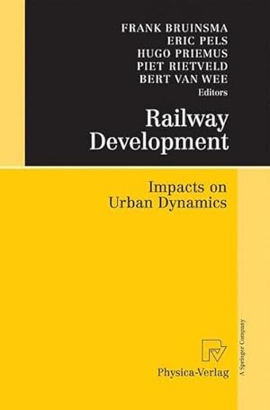 Bild des Verkufers fr Railway Development : Impacts on Urban Dynamics zum Verkauf von AHA-BUCH GmbH