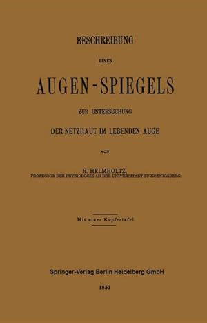Seller image for Beschreibung Eines Augen-Spiegels : Zur Untersuchung der Netzhaut im Lebenden Auge for sale by AHA-BUCH GmbH