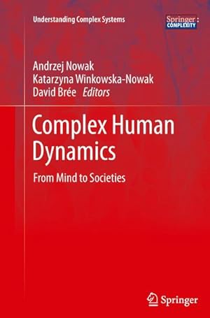Seller image for Complex Human Dynamics : From Mind to Societies for sale by AHA-BUCH GmbH