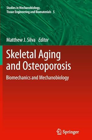 Imagen del vendedor de Skeletal Aging and Osteoporosis : Biomechanics and Mechanobiology a la venta por AHA-BUCH GmbH