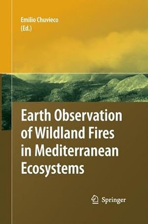 Bild des Verkufers fr Earth Observation of Wildland Fires in Mediterranean Ecosystems zum Verkauf von AHA-BUCH GmbH