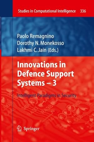 Bild des Verkufers fr Innovations in Defence Support Systems -3 : Intelligent Paradigms in Security zum Verkauf von AHA-BUCH GmbH
