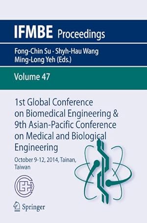 Seller image for 1st Global Conference on Biomedical Engineering & 9th Asian-Pacific Conference on Medical and Biological Engineering : October 9-12, 2014, Tainan, Taiwan for sale by AHA-BUCH GmbH