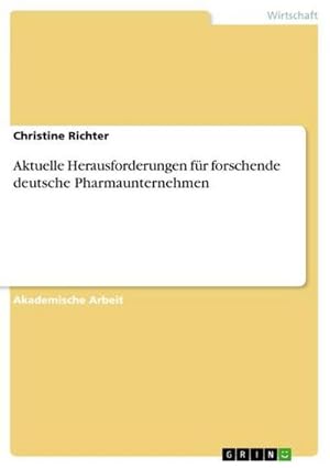 Bild des Verkufers fr Aktuelle Herausforderungen fr forschende deutsche Pharmaunternehmen zum Verkauf von AHA-BUCH GmbH