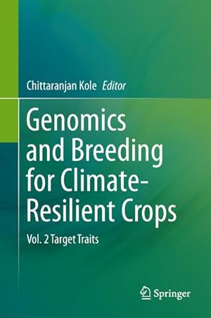 Bild des Verkufers fr Genomics and Breeding for Climate-Resilient Crops : Vol. 2 Target Traits zum Verkauf von AHA-BUCH GmbH