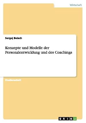 Seller image for Konzepte und Modelle der Personalentwicklung und des Coachings for sale by AHA-BUCH GmbH