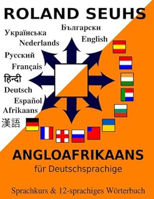 Bild des Verkufers fr Angloafrikaans fr Deutschsprachige : Sprachkurs & 12-sprachiges Wrterbuch zum Verkauf von AHA-BUCH GmbH