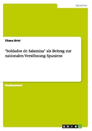Bild des Verkufers fr Soldados de Salamina" als Beitrag zur nationalen Vershnung Spaniens zum Verkauf von AHA-BUCH GmbH