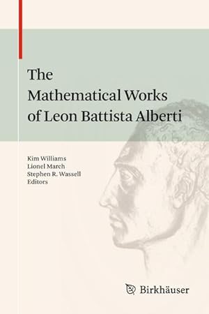 Bild des Verkufers fr The Mathematical Works of Leon Battista Alberti zum Verkauf von AHA-BUCH GmbH
