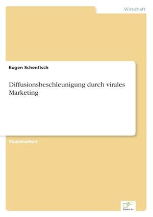 Immagine del venditore per Diffusionsbeschleunigung durch virales Marketing venduto da AHA-BUCH GmbH