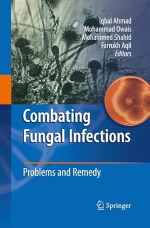 Bild des Verkufers fr Combating Fungal Infections : Problems and Remedy zum Verkauf von AHA-BUCH GmbH