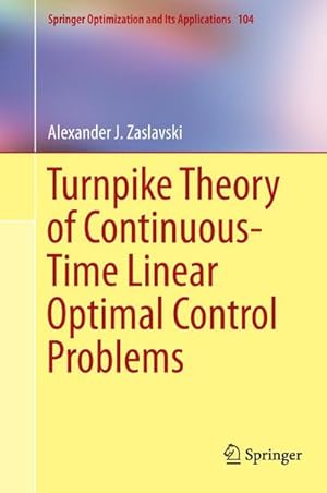 Bild des Verkufers fr Turnpike Theory of Continuous-Time Linear Optimal Control Problems zum Verkauf von AHA-BUCH GmbH