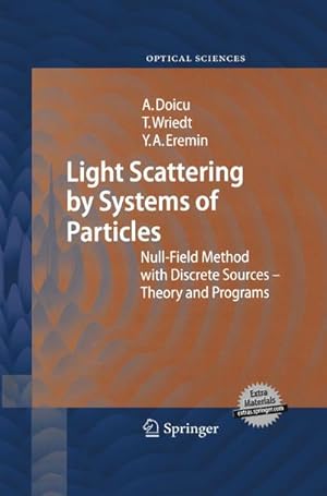 Immagine del venditore per Light Scattering by Systems of Particles : Null-Field Method with Discrete Sources: Theory and Programs venduto da AHA-BUCH GmbH