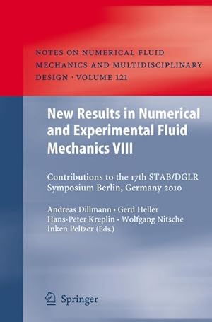 Seller image for New Results in Numerical and Experimental Fluid Mechanics VIII : Contributions to the 17th STAB/DGLR Symposium Berlin, Germany 2010 for sale by AHA-BUCH GmbH