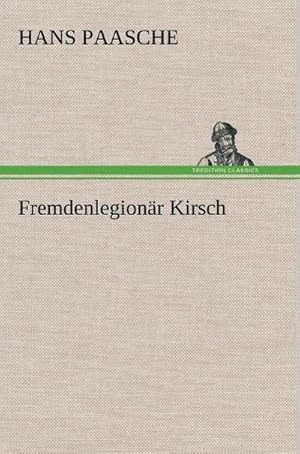 Image du vendeur pour Fremdenlegionr Kirsch mis en vente par AHA-BUCH GmbH