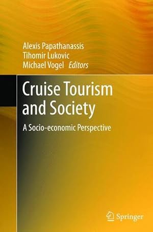Immagine del venditore per Cruise Tourism and Society : A Socio-economic Perspective venduto da AHA-BUCH GmbH