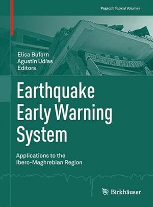 Imagen del vendedor de Earthquake Early Warning System : Applications to the Ibero-Maghrebian Region a la venta por AHA-BUCH GmbH