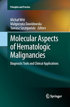 Seller image for Molecular Aspects of Hematologic Malignancies : Diagnostic Tools and Clinical Applications for sale by AHA-BUCH GmbH