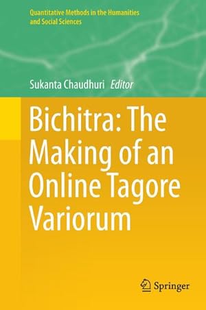 Bild des Verkufers fr Bichitra: The Making of an Online Tagore Variorum zum Verkauf von AHA-BUCH GmbH