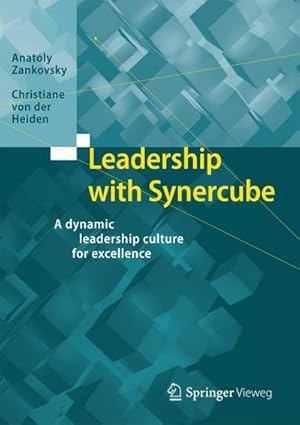 Imagen del vendedor de Leadership with Synercube : A dynamic leadership culture for excellence a la venta por AHA-BUCH GmbH