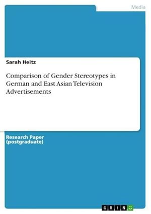 Bild des Verkufers fr Comparison of Gender Stereotypes in German and East Asian Television Advertisements zum Verkauf von AHA-BUCH GmbH