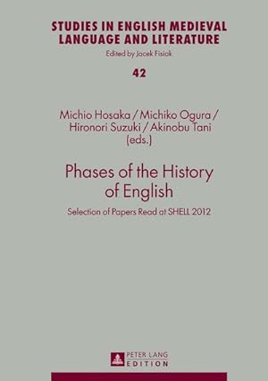 Seller image for Phases of the History of English : Selection of Papers Read at SHELL 2012 for sale by AHA-BUCH GmbH