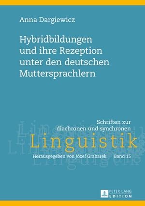 Bild des Verkufers fr Hybridbildungen und ihre Rezeption unter den deutschen Muttersprachlern zum Verkauf von AHA-BUCH GmbH