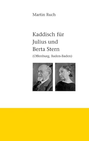 Bild des Verkufers fr Kaddisch fr Julius und Berta Stern : Offenburg / Baden-Baden zum Verkauf von AHA-BUCH GmbH