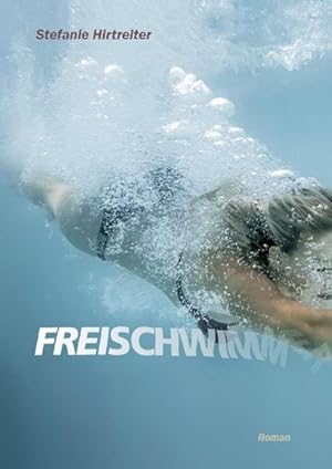 Image du vendeur pour Freischwimmer : Eintauchen ins Ich - erkennen, spren, erleben mis en vente par AHA-BUCH GmbH