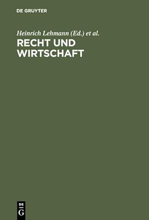 Imagen del vendedor de Recht und Wirtschaft : Festschrift fr Justus Wilhelm Hedemann zu seinem 80. Geburtstag am 24. April 1958 a la venta por AHA-BUCH GmbH