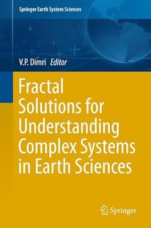 Bild des Verkufers fr Fractal Solutions for Understanding Complex Systems in Earth Sciences zum Verkauf von AHA-BUCH GmbH