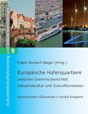 Bild des Verkufers fr Europische Hafenquartiere : zwischen Dornrschenschlaf, Industriekultur und Zukunftsvisionen - Deutschland, Dnemark, United Kingdom zum Verkauf von AHA-BUCH GmbH