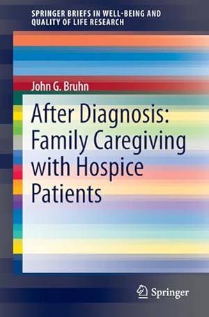 Bild des Verkufers fr After Diagnosis: Family Caregiving with Hospice Patients zum Verkauf von AHA-BUCH GmbH
