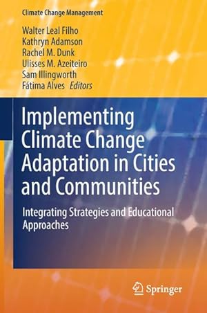 Bild des Verkufers fr Implementing Climate Change Adaptation in Cities and Communities : Integrating Strategies and Educational Approaches zum Verkauf von AHA-BUCH GmbH