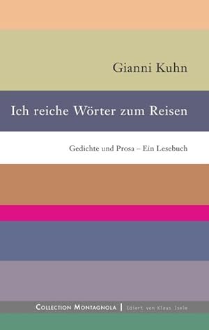 Bild des Verkufers fr Ich reiche Wrter zum Reisen : Gedichte und Prosa - Ein Lesebuch zum Verkauf von AHA-BUCH GmbH