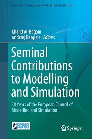 Seller image for Seminal Contributions to Modelling and Simulation : 30 Years of the European Council of Modelling and Simulation for sale by AHA-BUCH GmbH